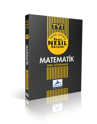 TYT Matematik Yeni Nesil Soru Kütüphanesi(Tamamı Çözümlü)